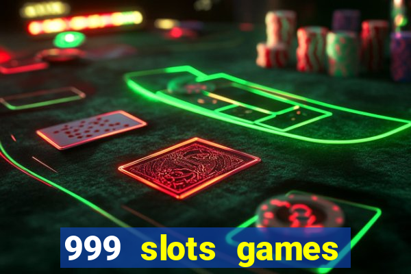 999 slots games download apk